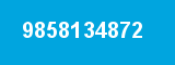 9858134872
