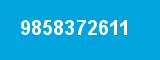 9858372611