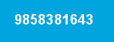 9858381643