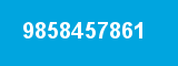 9858457861