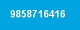 9858716416 9858716416