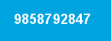 9858792847