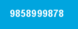 9858999878 9858999878