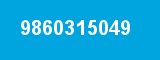 9860315049 9860315049