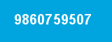 9860759507 9860759507
