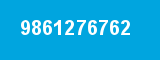 9861276762
