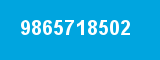 9865718502