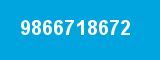 9866718672 9866718672