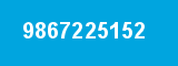 9867225152 9867225152