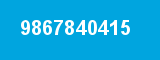 9867840415