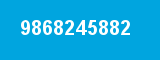 9868245882 9868245882