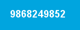 9868249852 9868249852