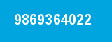 9869364022 9869364022