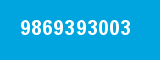 9869393003 9869393003