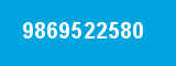 9869522580 9869522580