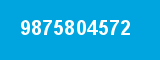 9875804572