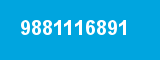 9881116891