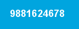 9881624678 9881624678