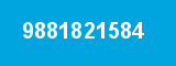 9881821584