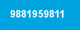 9881959811 9881959811