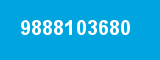 9888103680 9888103680