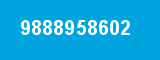 9888958602 9888958602