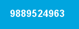 9889524963