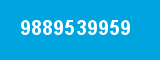 9889539959