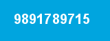 9891789715