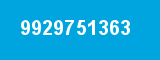9929751363 9929751363