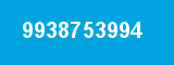 9938753994