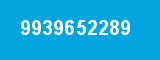 9939652289 9939652289