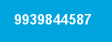 9939844587 9939844587