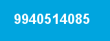 9940514085 9940514085