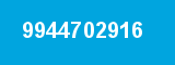 9944702916
