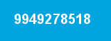 9949278518 9949278518