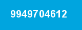 9949704612