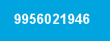 9956021946 9956021946
