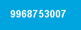 9968753007 9968753007
