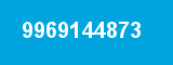 9969144873
