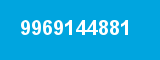 9969144881