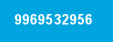 9969532956