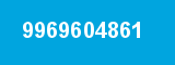 9969604861