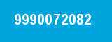 9990072082 9990072082