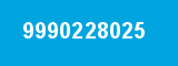 9990228025 9990228025