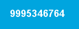 9995346764 9995346764