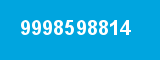 9998598814