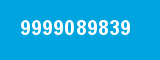 9999089839 9999089839