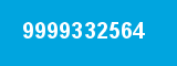 9999332564