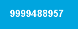 9999488957